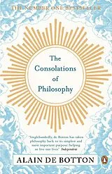 Kartonierter Einband The Consolations of Philosophy von Alain de Botton