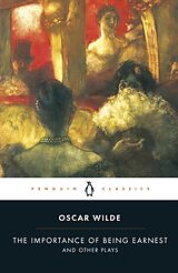 Couverture cartonnée The Importance of Being Earnest and Other Plays de Oscar Wilde