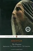 Kartonierter Einband The Oresteia von Aeschylus, Robert Fagles, Robert Fagles