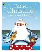 Kartonierter Einband Father Christmas goes on holiday von Briggs Raymond