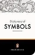 Kartonierter Einband The Penguin Dictionary of Symbols von Jean Chevalier, Alain Gheerbrant, John Buchanan-Brown