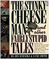Kartonierter Einband The Stinky Cheese Man and Other Fairly Stupid Tales von Scieszka Jon, Smith Lane