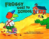Kartonierter Einband Froggy Goes to School von Jonathan London