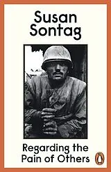 Taschenbuch Regarding The Pain Of Others von Susan Sontag