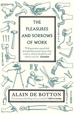 Couverture cartonnée The Pleasures and Sorrows of Work de Alain De Botton