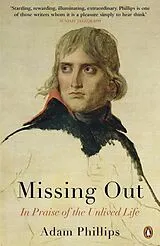Kartonierter Einband Missing Out von Adam Phillips