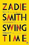 Kartonierter Einband Swing Time von Zadie Smith