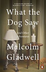 Kartonierter Einband What the Dog Saw von Gladwell Malcolm