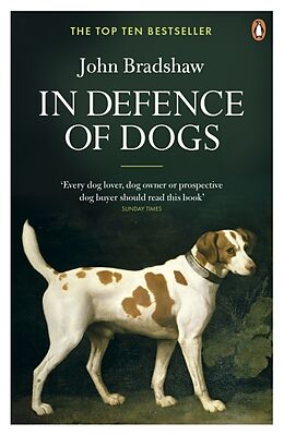 Poche format B In Defence of Dogs von John Bradshaw