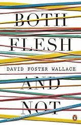 Poche format B Both Flesh and Not de David Foster Wallace