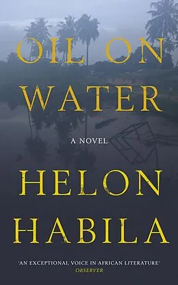 E-Book (epub) Oil on Water von Helon Habila