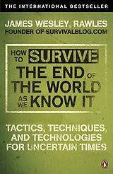 Couverture cartonnée How to Survive the End of the World as We Know It de Rawles James Wesley