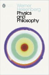 Kartonierter Einband (Kt) Physics and Philosophy von Heisenberg Werner