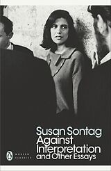 Kartonierter Einband Against Interpretation and Other Essays von Sontag Susan