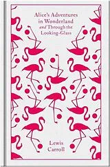 Fester Einband Alice's Adventures in Wonderland and Through the Looking Glass von Lewis Carroll