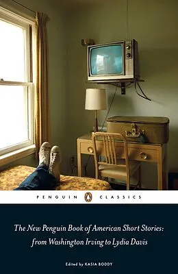 E-Book (epub) The New Penguin Book of American Short Stories, from Washington Irving to Lydia Davis von Kasia Boddy