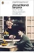 Kartonierter Einband The Time Regulation Institute von Tanpinar Ahmet Hamdi