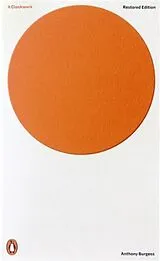 Kartonierter Einband A Clockwork Orange. Restored Edition von Anthony Burgess
