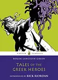E-Book (epub) Tales of the Greek Heroes von Roger Lancelyn Green