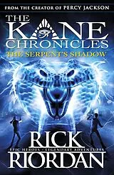 Kartonierter Einband The Kane Chronicles: The Serpent's Shadow von Rick Riordan