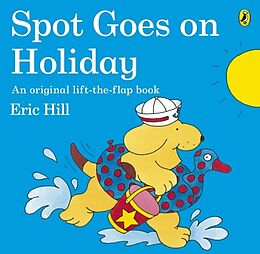 Broschiert Spot Goes on Holiday von Eric Hill