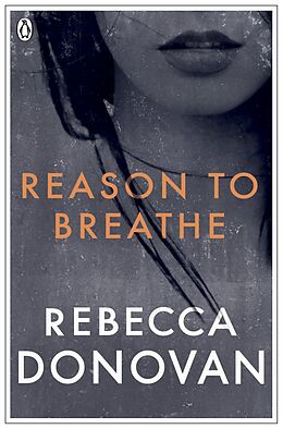 E-Book (epub) Reason to Breathe (The Breathing Series #1) von Rebecca Donovan