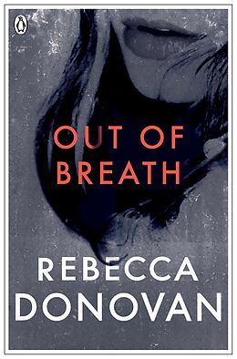 E-Book (epub) Out of Breath (The Breathing Series #3) von Rebecca Donovan