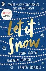 Kartonierter Einband Let it Snow von John Green, Maureen Johnson, Lauren Myracle
