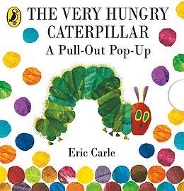 Fester Einband The Very Hungry Caterpillar: a Pull-out Pop-up von Eric Carle