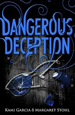 E-Book (epub) Dangerous Deception (Dangerous Creatures Book 2) von Kami Garcia