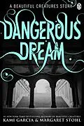 E-Book (epub) Beautiful Creatures: Dangerous Dream von Kami Garcia