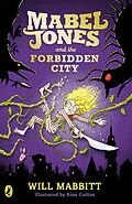 E-Book (epub) Mabel Jones and the Forbidden City von Will Mabbitt