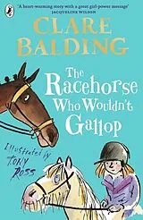Kartonierter Einband The Racehorse Who Wouldn't Gallop von Balding Clare
