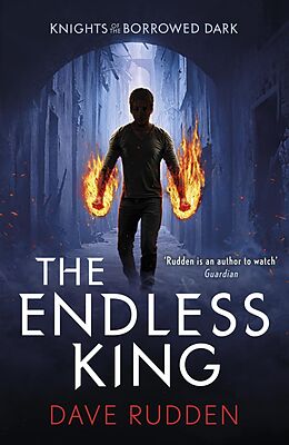 E-Book (epub) Endless King (Knights of the Borrowed Dark Book 3) von Dave Rudden