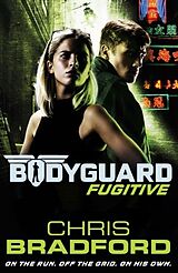 Couverture cartonnée Bodyguard 06: Fugitive de Chris Bradford