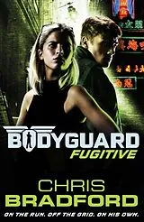 Kartonierter Einband Bodyguard 06: Fugitive von Chris Bradford