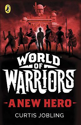 E-Book (epub) New Hero (World of Warriors book 1) von Curtis Jobling