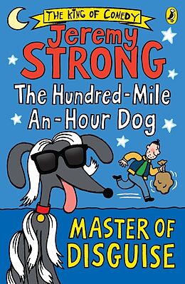 Kartonierter Einband The Hundred-Mile-An-Hour Dog: Master of Disguise von Jeremy Strong