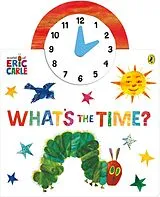 Pappband, unzerreissbar The World of Eric Carle: What's the Time? von Eric Carle