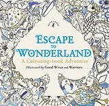 Kartonierter Einband Escape to Wonderland: A Colouring Book Adventure von Good Wives