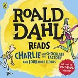 Audio CD (CD/SACD) Roald Dahl Reads Charlie and the Chocolate Factory and Four More Stories von Roald Dahl