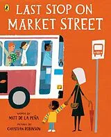 Kartonierter Einband Last Stop on Market Street von Matt De la Peña