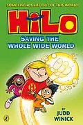 E-Book (epub) Hilo: Saving the Whole Wide World (Hilo Book 2) von Judd Winick