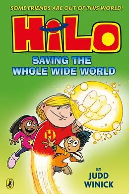 E-Book (epub) Hilo: Saving the Whole Wide World (Hilo Book 2) von Judd Winick