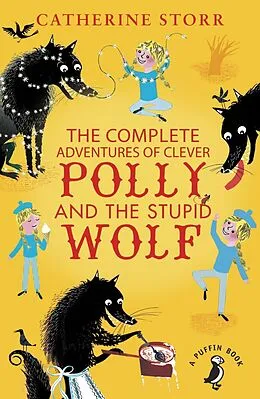 E-Book (epub) The Complete Adventures of Clever Polly and the Stupid Wolf von Catherine Storr