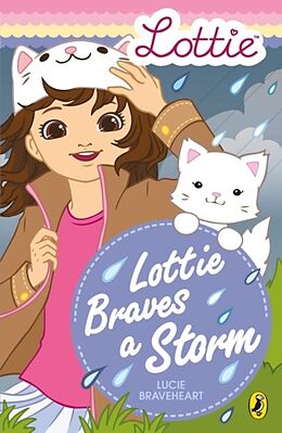 Kartonierter Einband Lottie Dolls: Lottie Braves a Storm von Lucie Braveheart, Lottie Dolls