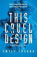 E-Book (epub) This Cruel Design von Emily Suvada