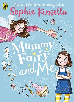 E-Book (epub) Mummy Fairy and Me von Sophie Kinsella