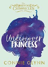 Couverture cartonnée Undercover Princess de Connie Glynn