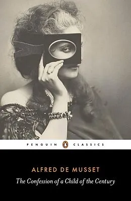 E-Book (epub) Confession of a Child of the Century von Alfred de Musset